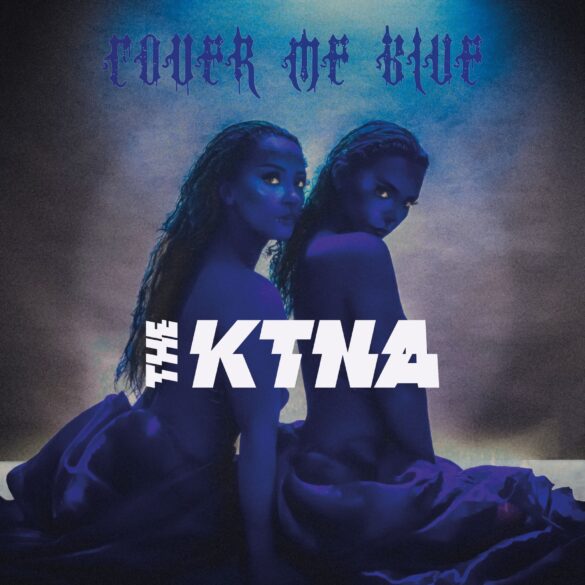 The KTNA Cover Me Blue - Exclusive Premiere Interview